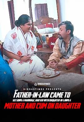 Father-in-law came to see son\'s marriage, had sex with daughter-in-law\'s mother and cum on daughter