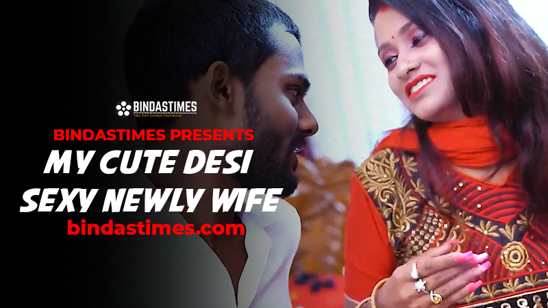 My Cute Desi Sexy Newly Wife