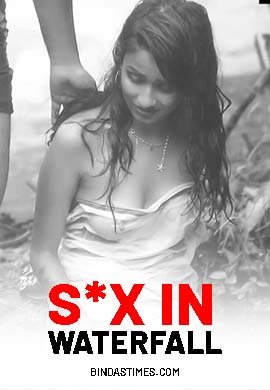 Desi Girl Sudipa Having Sex in the Waterfall and gets Cum in Her Mouth